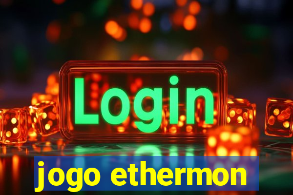 jogo ethermon